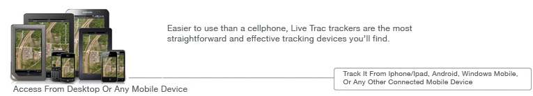 access Live Trac GPS Tracking devices from any computer or mobile phone connected to the internet